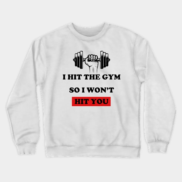 I HIT THE GYM  / Funny / BOXING / Weight Lifting / Birthday / Crewneck Sweatshirt by PRINT-LAND